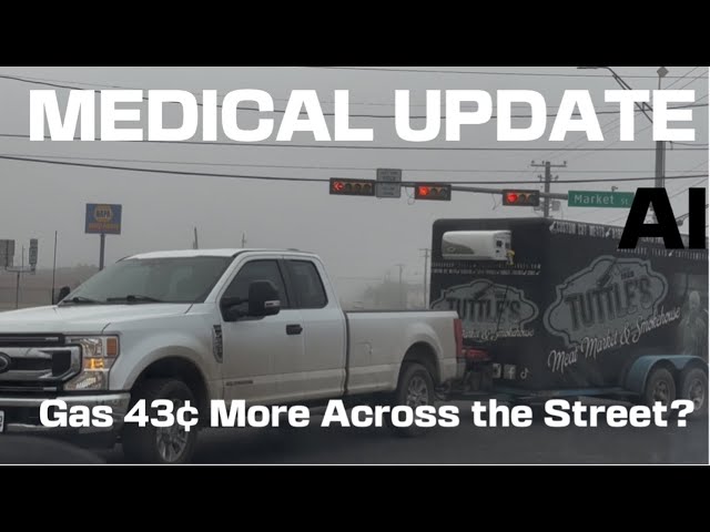 Medical Update and Gas 43¢ More Across the Street?