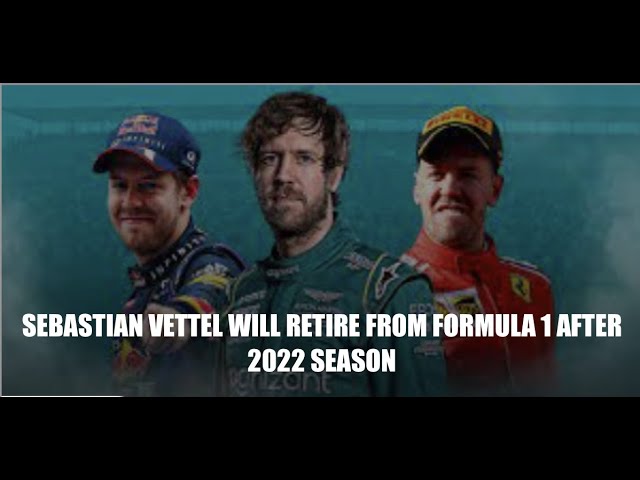 Sebastian Vettel Officially Announces His Retirement from Formula 1