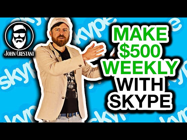 How To Make $500 Per Week With Skype (New UNIQUE Method)