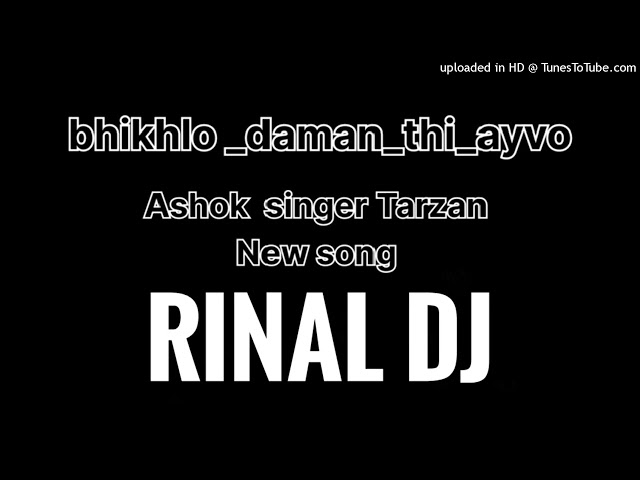 BHIKHLO_DAMAN_THI_AYAVO_RINAL_DJ_🎧🎧🎧🕺🕺🕺💯💯💯💻🎵🎵🎵