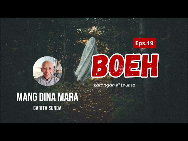 BOEH Eps.19 Carita Sunda Mang Dina Mara