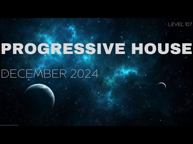 Deep Progressive House Mix Level 107 / Best Of December 2024