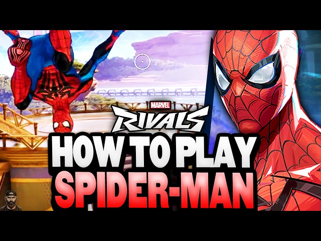 How To Play SPIDER-MAN (Tips, Strats, & More!) | Marvel Rivals