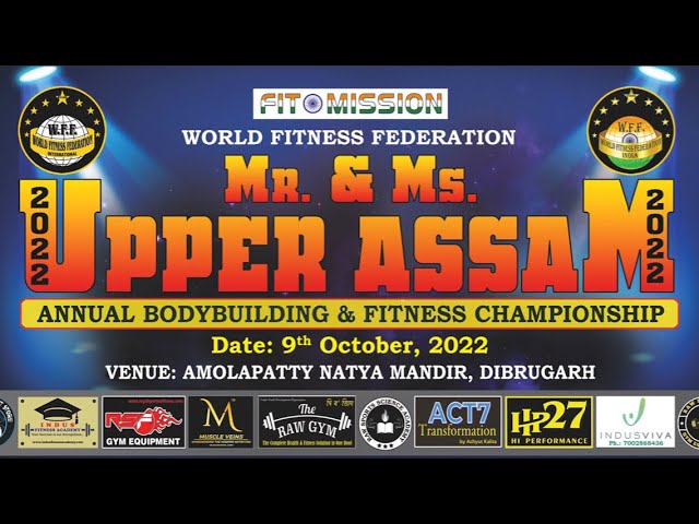 WFF MR.&MS.UPPER ASSAM 2022 // DIBRUGARH// RAW FITNESS ASSAM.