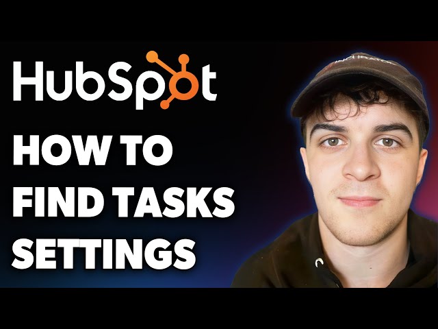 How to Find Tasks Settings on Hubspot (Full 2025 Guide)