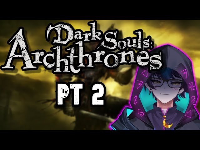 【Dark Souls 3 Archthrones】I AM IN LOVE WITH THIS MOD