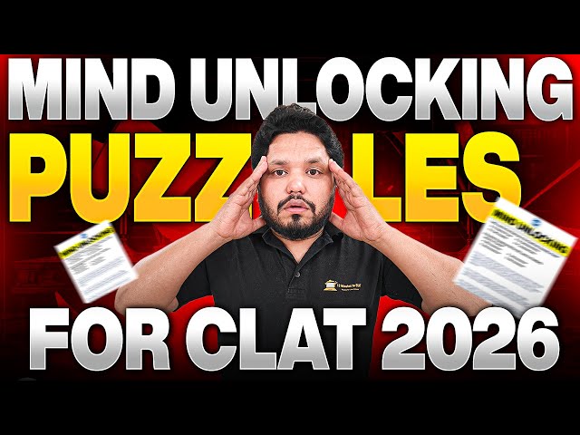 Mind Unlocking Puzzles for CLAT 2026 I Expert Strategy I Ankur Sharma