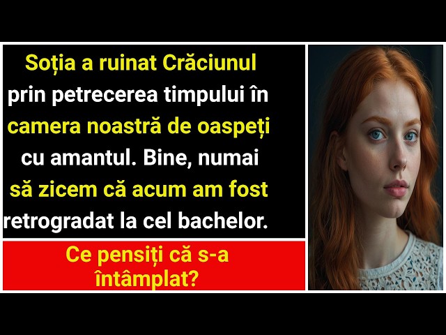 Am găsit soția având o aventură în Ajunul Crăciunului în camera de oaspeți  Acum ea este o ruină