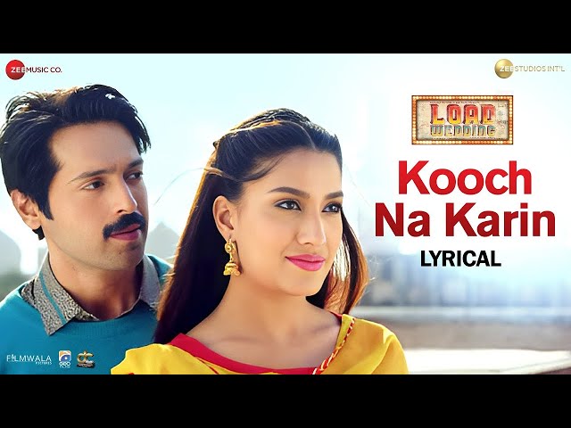 Kooch Na Karin | Load Wedding | Fahad Mustafa & Mehwish Hayat | Azhar Abbas | Shani Arshad | Lyrical