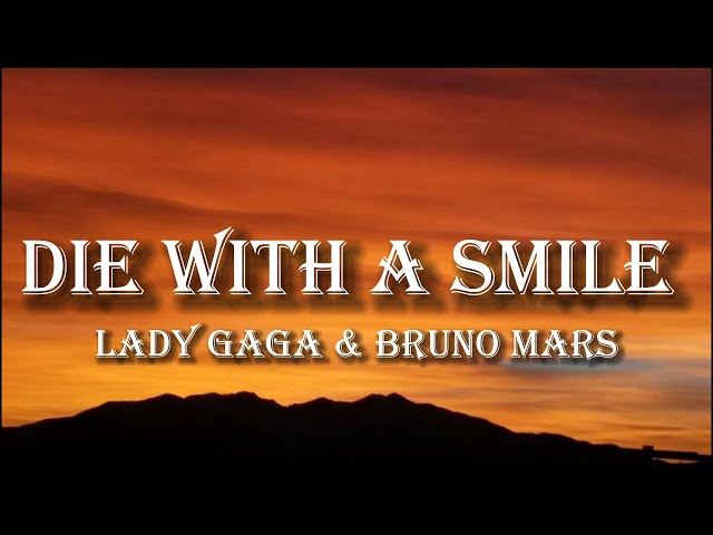 Lady Gaga, Bruno Mars - Die With A Smile (Lyrics)