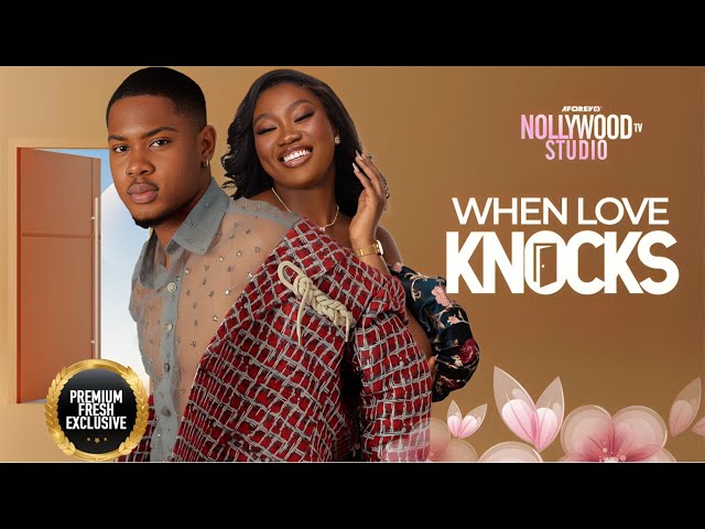 WHEN LOVE KNOCKS (Chinenye Nnebe & Clinton Joshua) - Brand New 2023 Nigerian Movie