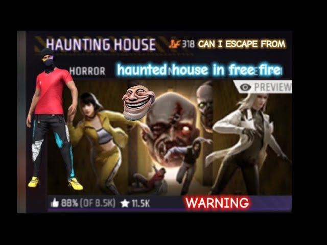 can I escape from haunted house in free fire 👻 warning ⚠️ only for adults