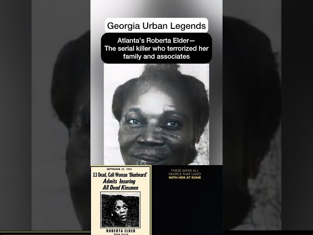 Roberta Elder—Atlanta’s Bluebeard #truecrime #atlanta #georgia #crime #history #truecrimecommunity