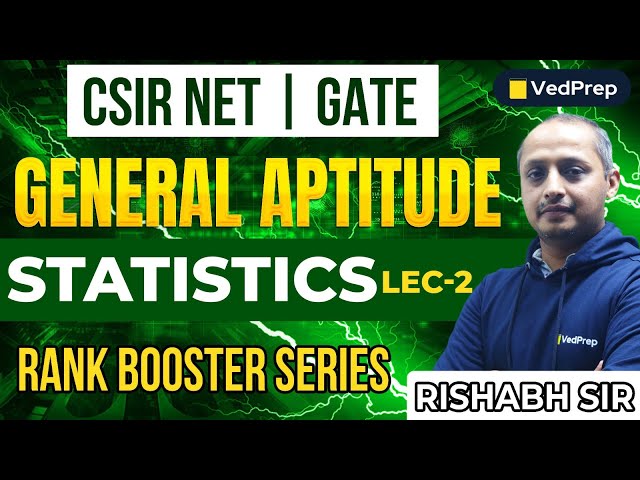 General Aptitude Statistics | General Aptitude for GATE/CSIR NET 2025 | Statistics Lecture - 2