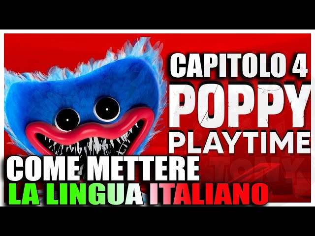 COME METTERE LA LINGUA ITALIANO SU POPPY PLAYTIME CAPITOLO 4 ( Video solo a scopo illustrativo )