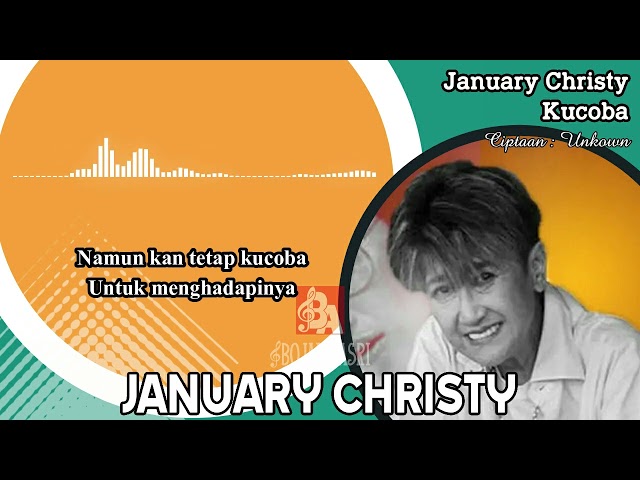 January Christy - Kucoba Video Lirik