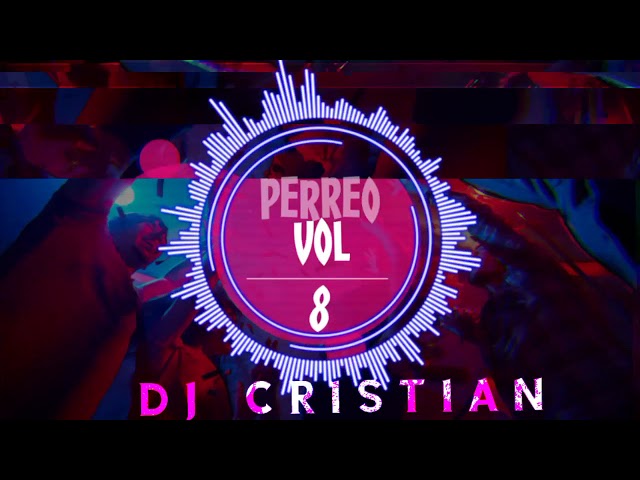 Perreo Vol 8 Dj Cristian