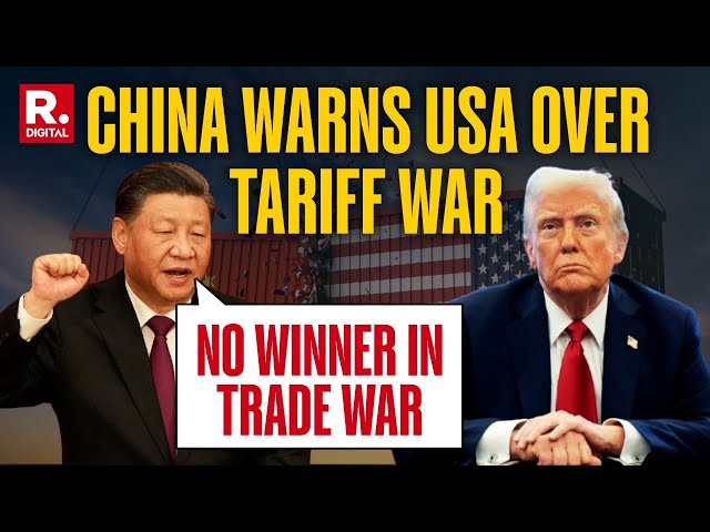 China Issues Warning To USA As Tariff War Heats Up; Threatens To Approach World Trade Organization