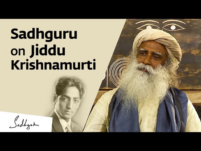 Sadhguru on Jiddu Krishnamurti & His Life